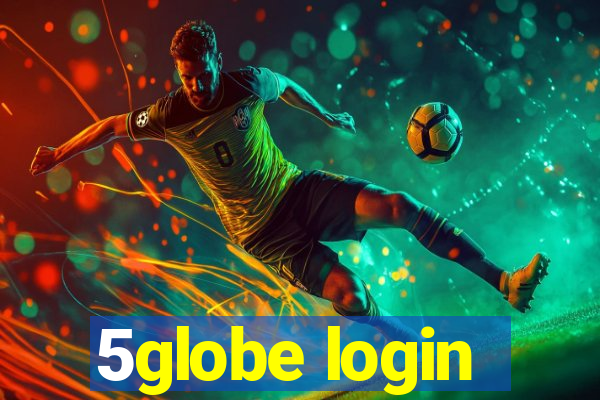 5globe login